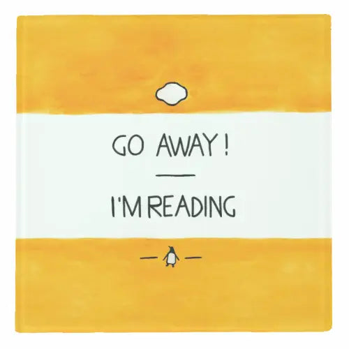 Coaster 'Go Away, I'm Reading'